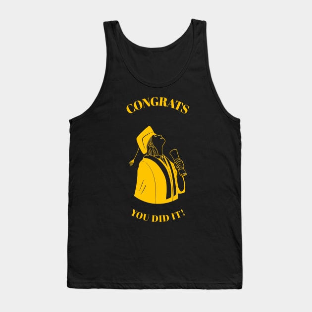 Congratulations! You Did it ! Tank Top by ForEngineer